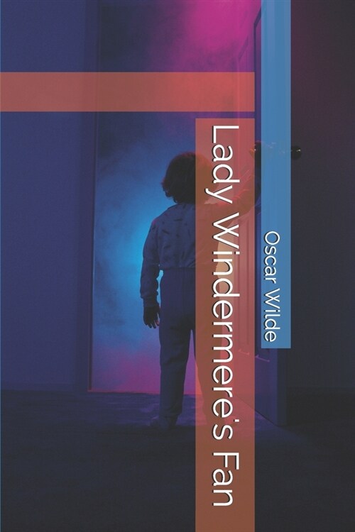 Lady Windermeres Fan (Paperback)
