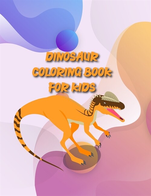 Dinosaur Coloring Book For Kids: Great Gift For Boys & Girls (Paperback)