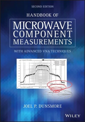 Handbook of Microwave Component Measurements: With Advanced Vna Techniques (Hardcover, 2)