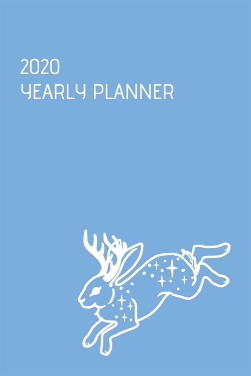 2020 Planner: Blue Jackalope: Yearly Planner (6 x 9 inches, 136 pages, weekly spreads) (Paperback)