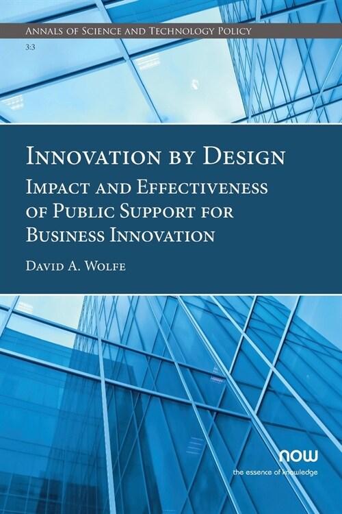 Innovation by Design: Impact and Effectiveness of Public Support for Business Innovation (Paperback)