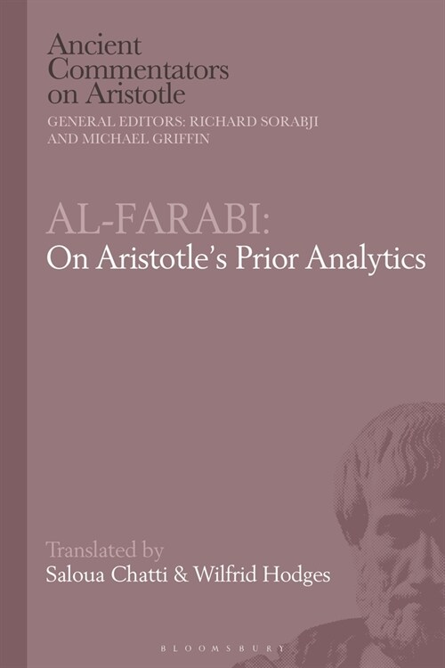 Al-Farabi, Syllogism: An Abridgement of Aristotle’s Prior Analytics (Hardcover)