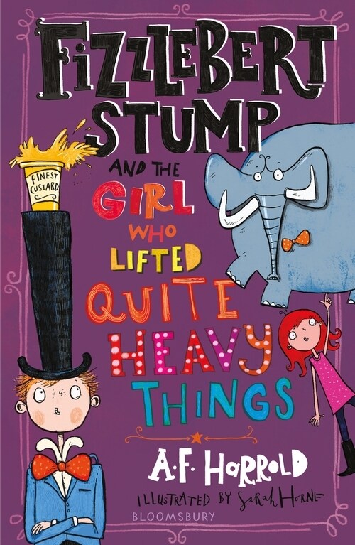 Fizzlebert Stump and the Girl Who Lifted Quite Heavy Things (Paperback)