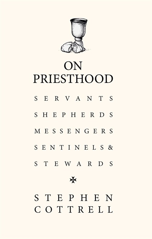 On Priesthood : Servants, Shepherds, Messengers, Sentinels and Stewards (Hardcover)