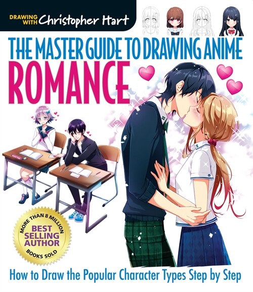 Master Guide to Drawing Anime: Romance: How to Draw Popular Character Types Step by Step (Paperback)