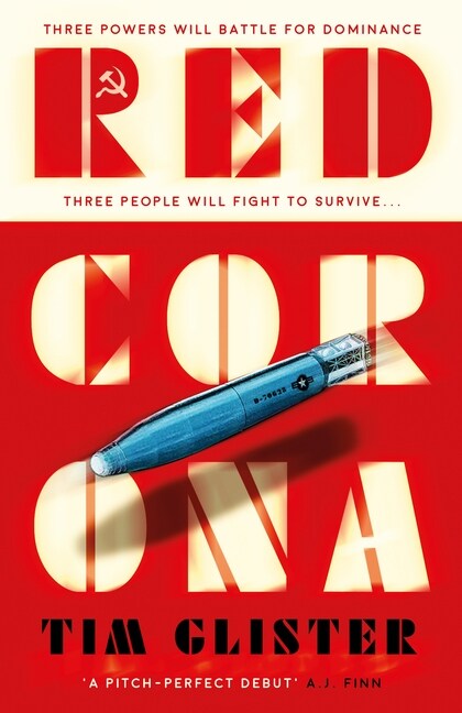 Red Corona : A Richard Knox Spy Thriller: ‘A thriller of true ambition and scope.’ Lucie Whitehouse (Hardcover)