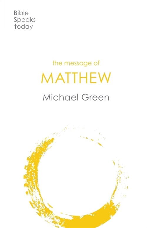 The Message of Matthew (Paperback)