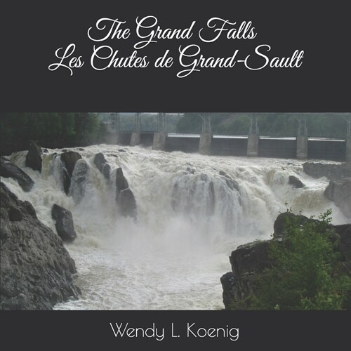 The Grand Falls: Les Chutes de Grand-Sault (Paperback)