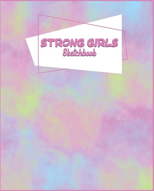 Strong Girls Sketchbook: Watercolor Blank Journal Sketchbook for Girls 7.5 x 9.25 Diary with 100 Pages Wide Ruled Line Paper (Paperback)