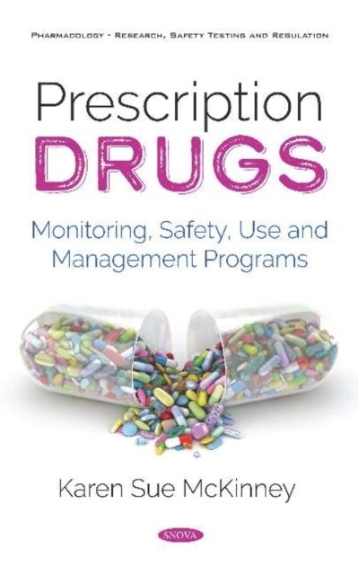 Prescription Drugs : Monitoring, Safety, Use and Management Programs (Hardcover)