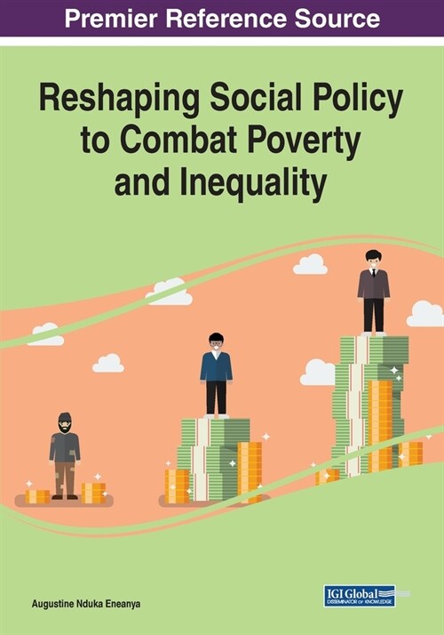 Reshaping Social Policy to Combat Poverty and Inequality (Paperback)