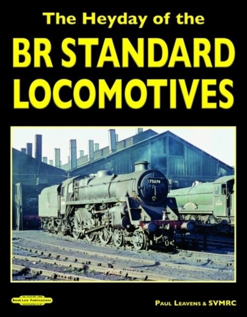 The Heyday of the BR Standard Locomotives (Paperback)