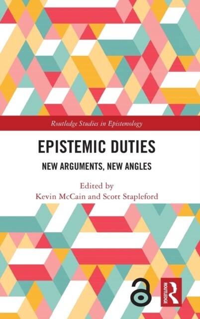 Epistemic Duties : New Arguments, New Angles (Hardcover)