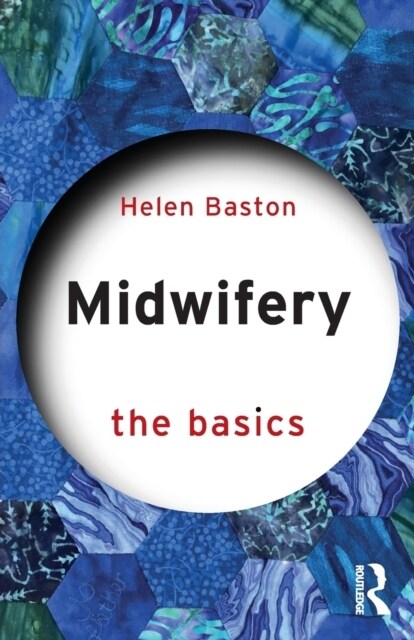 Midwifery : The Basics (Paperback)