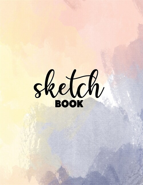 Sketch Book For Teen Girls and boys: 120 Pages of 8.5x11 Blank Paper for Drawing, Sketching and Creative Doodling. Personalized Artist Notebook and (Paperback)