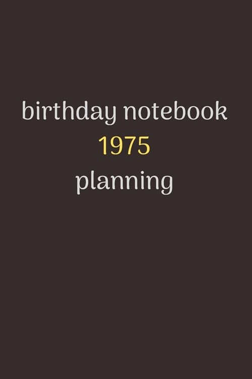 notebook birthday gift 1975: Happy Birthday, a journal, for birthday man and woman who like to get a little creative now and then. This is the perf (Paperback)