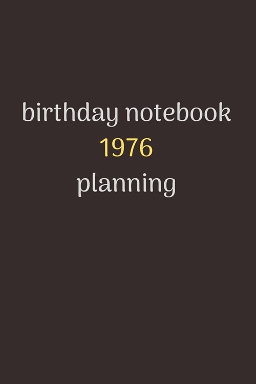 notebook birthday gift 1976: Happy Birthday, a journal, for birthday man and woman who like to get a little creative now and then. This is the perf (Paperback)