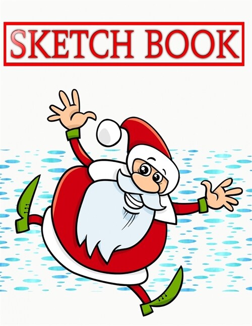 Sketchbook Christmas Gift Sets: Sketch Pad Sketch Book Sheets Sketch Paper Ideal For Drawing Sketching Journaling - Activity - Background # Students S (Paperback)