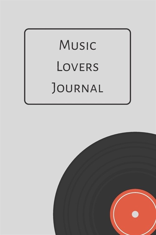 Music Lovers Journal: Logbook For Your Favorite Music music album reviews, write review listening music (Paperback)