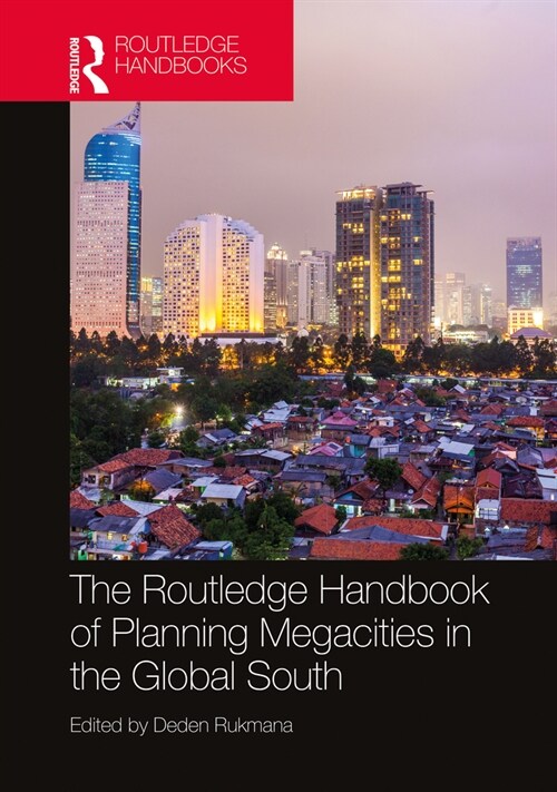 The Routledge Handbook of Planning Megacities in the Global South (Hardcover, 1)