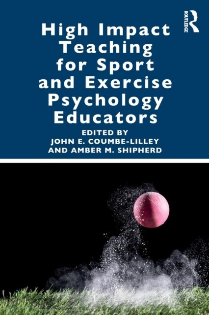 High Impact Teaching for Sport and Exercise Psychology Educators (Paperback, 1)