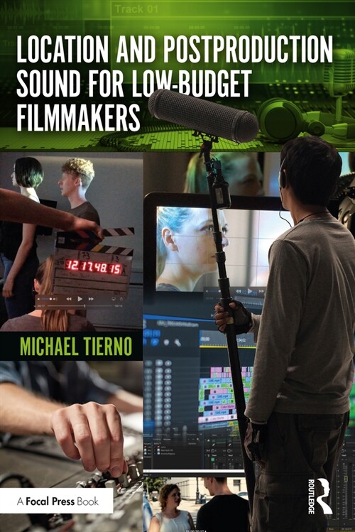 Location and Postproduction Sound for Low-Budget Filmmakers (Paperback)