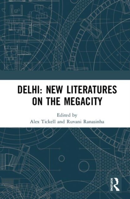 Delhi: New Literatures of the Megacity (Hardcover)