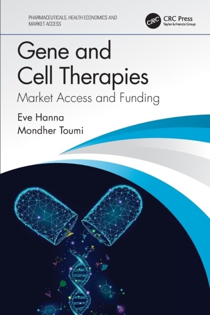 Gene and Cell Therapies : Market Access and Funding (Paperback)