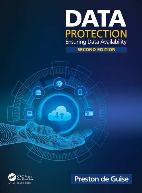Data Protection : Ensuring Data Availability (Hardcover, 2 ed)