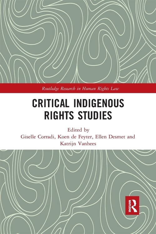 Critical Indigenous Rights Studies (Paperback, 1)