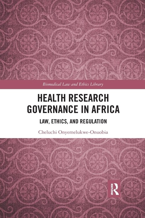 Health Research Governance in Africa : Law, Ethics, and Regulation (Paperback)