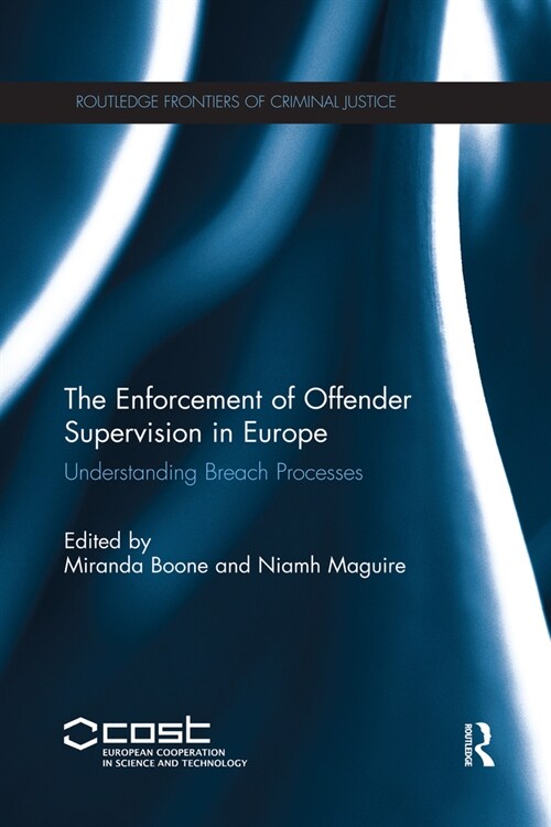 The Enforcement of Offender Supervision in Europe : Understanding Breach Processes (Paperback)