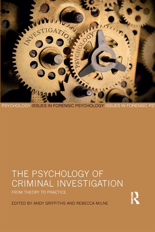 The Psychology of Criminal Investigation : From Theory to Practice (Paperback)
