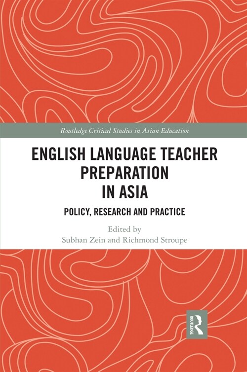 English Language Teacher Preparation in Asia : Policy, Research and Practice (Paperback)