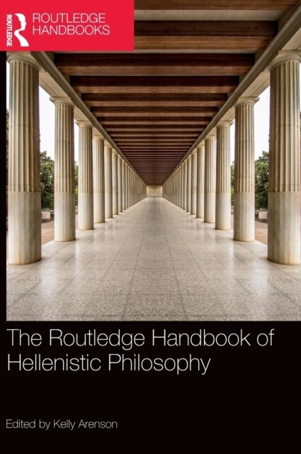 The Routledge Handbook of Hellenistic Philosophy (Hardcover, 1)