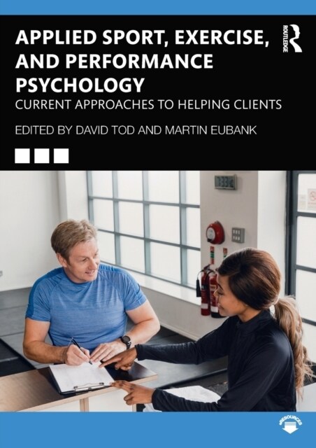 Applied Sport, Exercise, and Performance Psychology : Current Approaches to Helping Clients (Paperback)