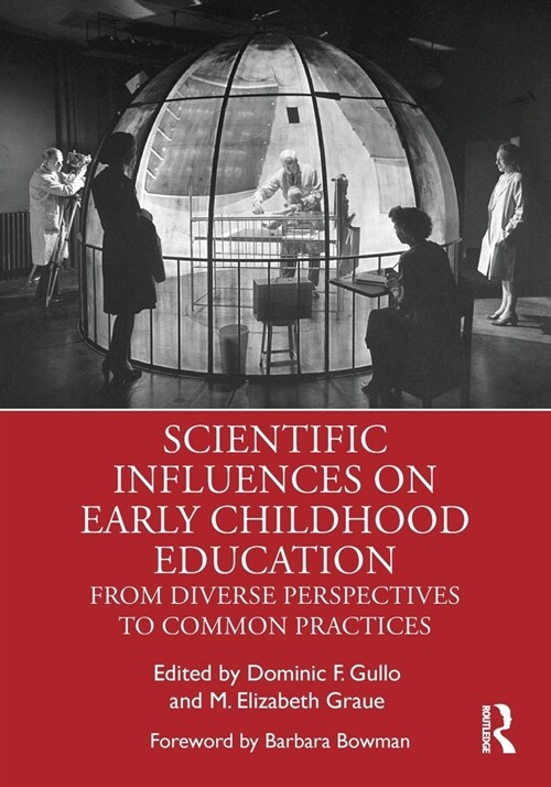 Scientific Influences on Early Childhood Education : From Diverse Perspectives to Common Practices (Paperback)