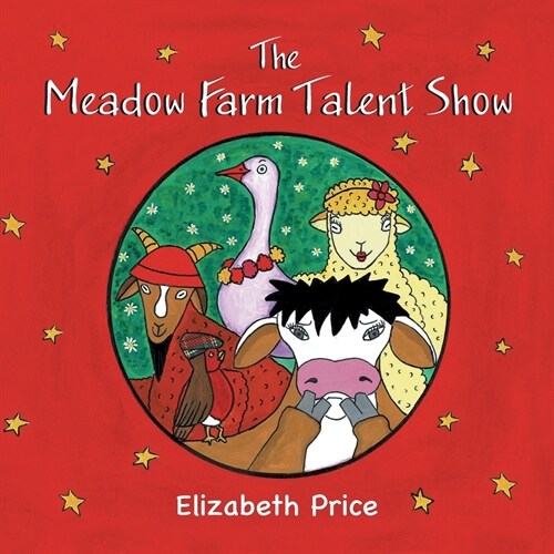 The Meadow Farm Talent Show : Teaching the Value of Confidence (Paperback)