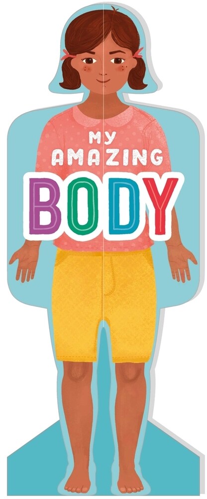 My Amazing Body (Girls): First Human Body Book for Kids (Board Books)