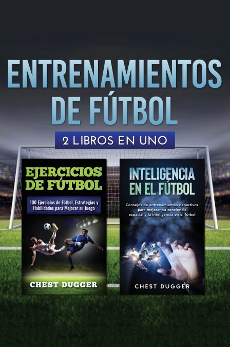 Entrenamientos de f?bol: 2 libros in 1 (Hardcover)