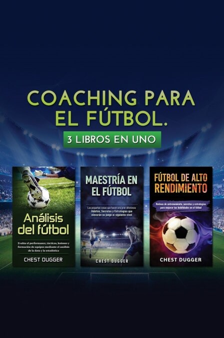 Coaching para el f?bol: 3 libros en 1 (Hardcover)