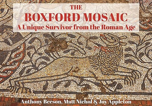 The Boxford Mosaic : A Unique Survivor from the Roman Age (Paperback)