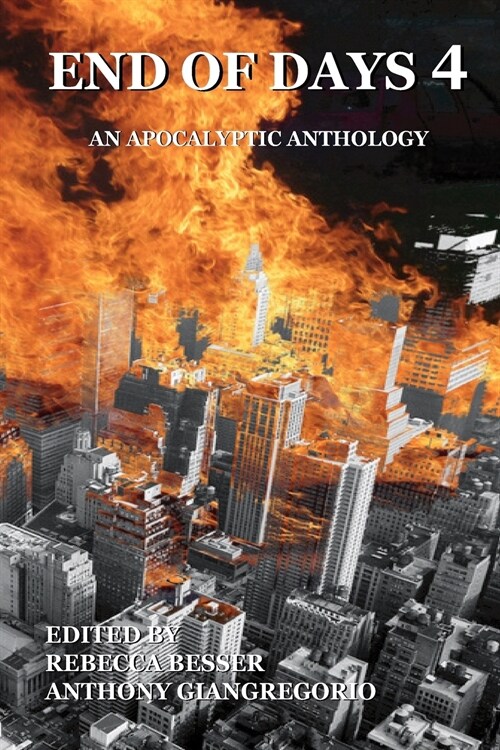 End of Days 4: An Apocalyptic Anthology (Paperback)