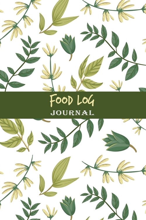 Food Log Journal: Tracker to Meal Planner useful achieve your desired goals (Paperback)