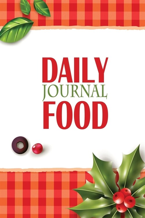 Daily Food Journal: Daily Meal Planner for your Habits that will help you to progress with a Healthy Lifestyle (Paperback)