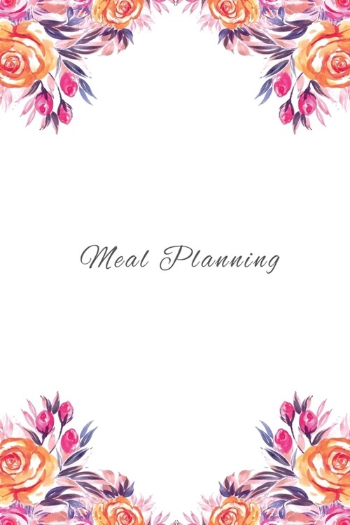 Meal Planning: A Daily Habit Meal Tracker and Record to Cultivate a Better You (Paperback)
