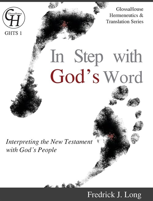 In Step with Gods Word: Interpreting the New Testament with Gods People (Hardcover, Hardback)