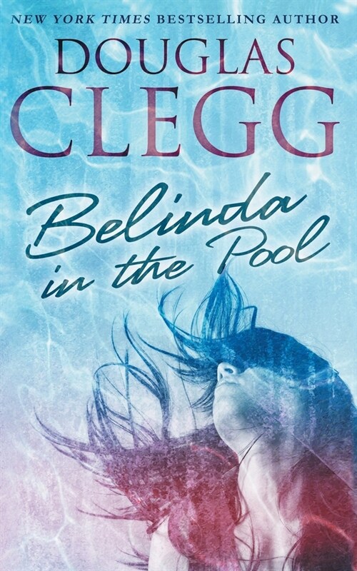 Belinda in the Pool: A Short Story (Paperback)