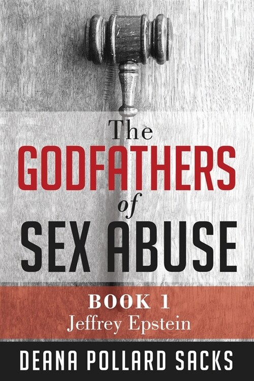 The Godfathers of Sex Abuse, Book I: Jeffrey Epstein (Paperback)