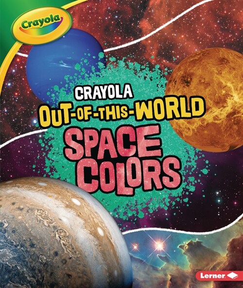 Crayola (R) Out-Of-This-World Space Colors (Paperback)